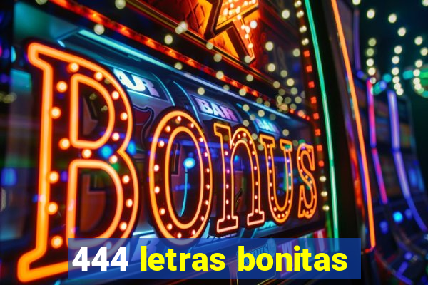 444 letras bonitas